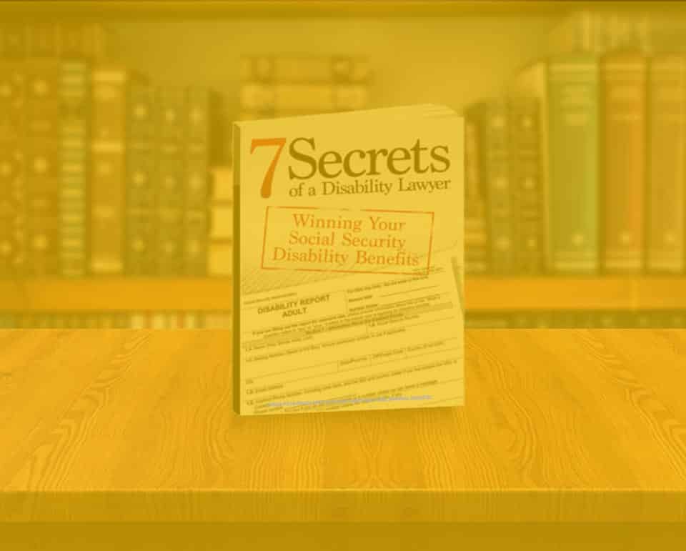 7 Secrets of a Disability Lawyer